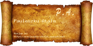 Pauleszku Atala névjegykártya